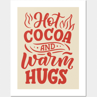 Hot Cocoa and Warm Hugs Posters and Art